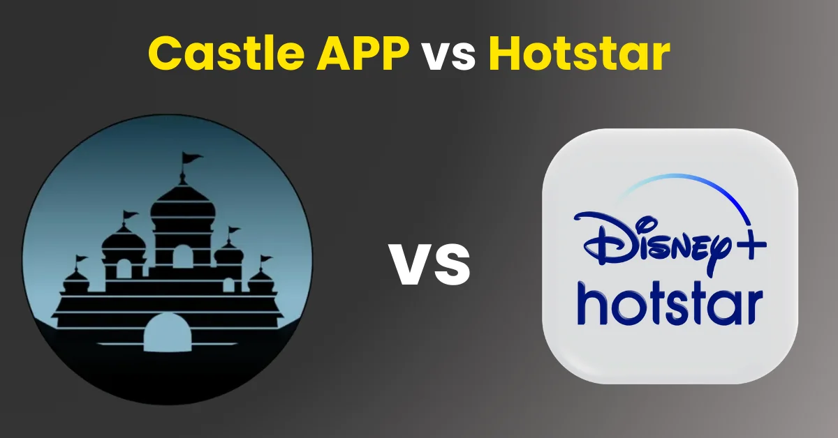 Castle APP & Hotstar