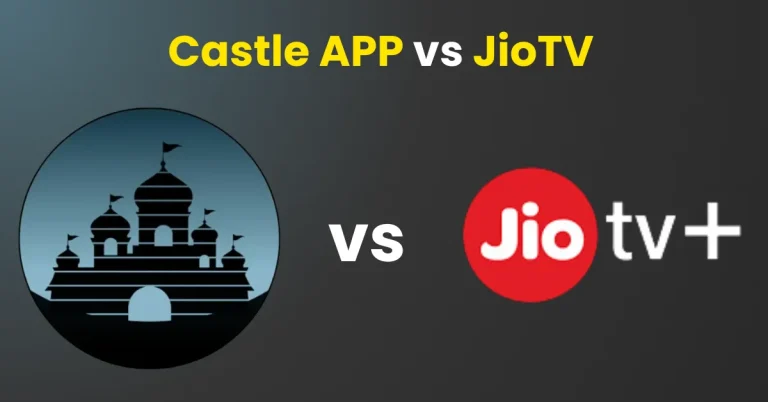 Comparison Between Castle APP & JioTV