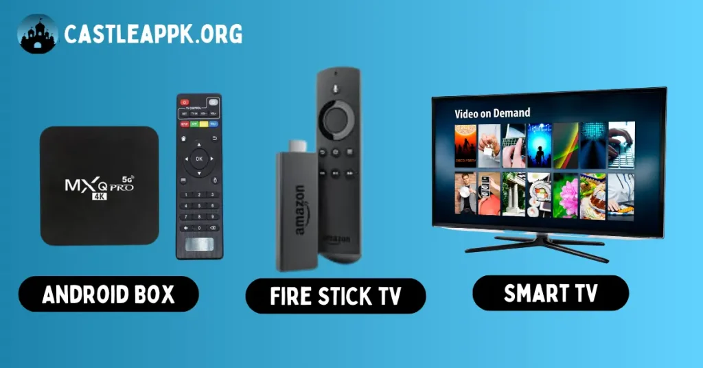 Castle TV APK compatible with Android Box, Fire Stick TV, and Smart TV